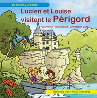 Lucien et Louise visitent le Périgord