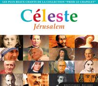 CELESTE JERUSALEM  CD - LES PLUS BEAUX CHANTS DE LA COLLECTION - AUDIO
