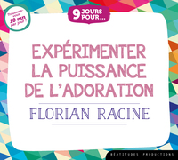 9 jours pourâ¦ Expérimenter la puissance de l’adoration – Livre audio