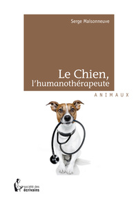 LE CHIEN, L'HUMANOTHERAPEUTE