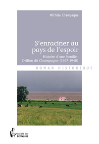 S'enraciner au pays de l'espoir - histoire d'une famille