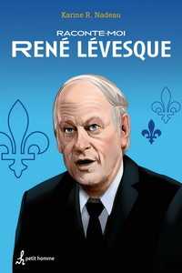 RACONTE-MOI RENE LEVESQUE