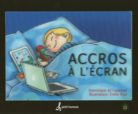 Accros à l'écran