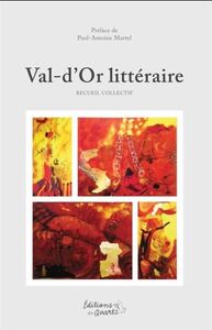 VAL-D'OR LITTERAIRE. RECUEIL COLLECTIF