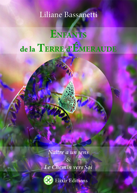 Enfants de la Terre d'Emeraude : Naitre a un sens + Le chemin vers Soi