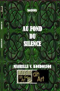 AU FOND DU SILENCE