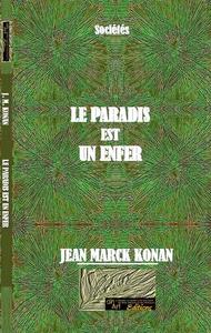 LE PARADIS EST UN ENFER