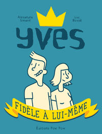 YVES, FIDELE A LUI-MEME