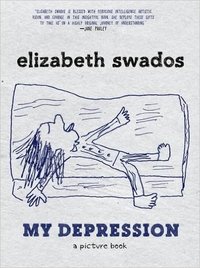 My Depression: A Picture Book /anglais