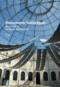 MONUMENTS HISTORIQUES DU XIXE SIECLE EN BASSE-NORMANDIE - TOME 2.