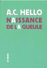 NAISSANCE DE LA GUEULE