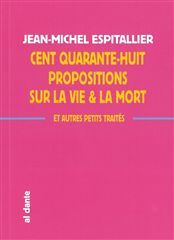 148 PROPOSITIONS SUR LA VIE ET LA MORT