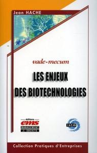 LES ENJEUX DES BIOTECHNOLOGIES - VADE-MECUM - COMPLEXITE ET INTERACTIONS