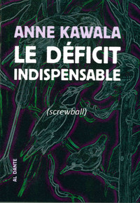DEFICIT INDISPENSABLE (LE)