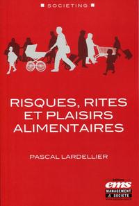 Risques, rites et plaisirs alimentaires