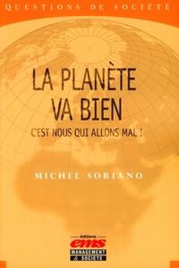LA PLANETE VA BIEN. C'EST NOUS QUI ALLONS MAL !