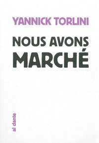 NOUS AVONS MARCHE