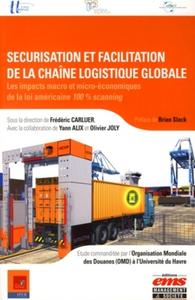 SECURISATION ET FACILITATION DE LA CHAINE LOGISTIQUE GLOBALELES IMPACTS MACRO ET
