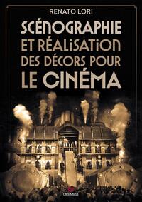 SCENOGRAPHIE ET REALISATION DES DECORS POUR LE CINEMA