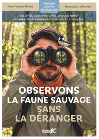 OBSERVER ET PHOTOGRAPHIER LA FAUNE SAUVAGE SANS LA DERANGER