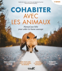 Cohabiter avec les animaux - Manuel pas bête pour aider la f