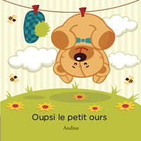 Oupsi le petit ours