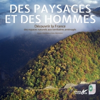 DES PAYSAGES ET DES HOMMES - DECOUVRIR LA FRANCE DES ESPACES