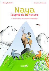 NAYA, L'ESPRIT DE LA NATURE - A LA RENCONTRE DES ANIMAUX SAU