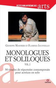 MONOLOGUES ET SOLILOQUES - VOL. 2 - 50 TIRADES DU REPERTOIRE CONTEMPORAIN POUR ACTRICES EN SOLO