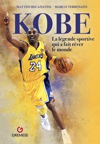 KOBE - LA LEGENDE QUI A FAIT REVER LE MONDE