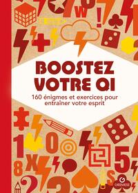 BOOSTEZ VOTRE QI - 160 ENIGMES POUR ENTRAINER VOTRE ESPRIT