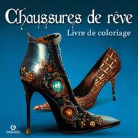 Chaussures de rêve - Livre de coloriage