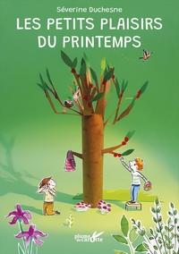 Les petits plaisirs du printemps