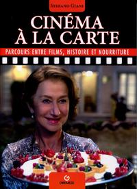 LE CINEMA A LA CARTE - PARCOURS ENTRE FILMS, HISTOIRE ET NOURRITURE.