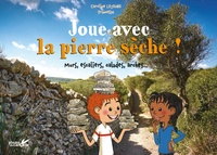 JOUE AVEC LA PIERRE SECHE !