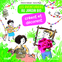 Les aventuriers au jardin bio créent et décorent