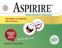 ASPIRIRE. NATURELLEMENT HILARANTE 2019 - 365 BLAGUES ET VIGNETTES EFFERVESCENTES