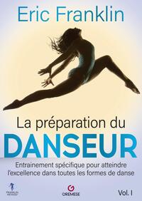 La Préparation du danseur - Vol. 1