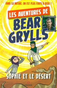 Les aventures de Bear Grylls : Sophie et le désert