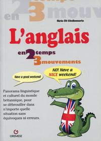 L'ANGLAIS - PANORAMA LINGUISTIQUE ET CULTUREL DU MONDE BRITANNIQUE, POUR SE DEBROUILLER DANS N'IMPOR