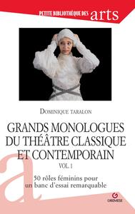 Grands monologues du théâtre classique et contemporain - vol. 1