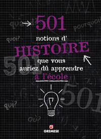 501 notions d'histoire que vous auriez dû apprendre à l'école