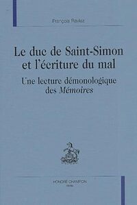 Le duc de Saint-Simon et l'écriture du mal - une lecture démonologique des "Mémoires"