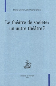 Le théâtre de société, un autre théâtre ?