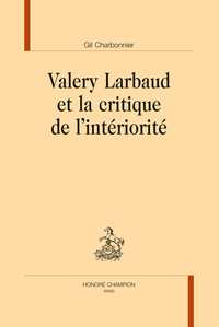 Valery Larbaud et la critique de l’intériorité