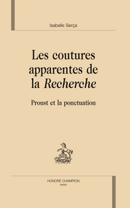 Les coutures apparentes de "La recherche" - Proust et la ponctuation
