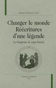 Changer le monde, réécritures d'une légende