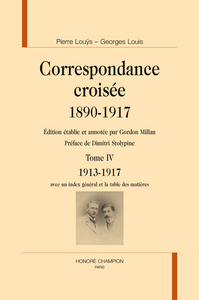 CORRESPONDANCE CROISEE, 1890-1917 T4 ET DERNIER