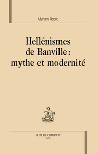 Hellénismes de Banville - mythe et modernité