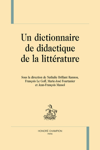 UN DICTIONNAIRE DE DIDACTIQUE DE LA LITTERATURE